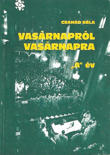 Csand Bla - Vasrnaprl vasrnapra "A" v