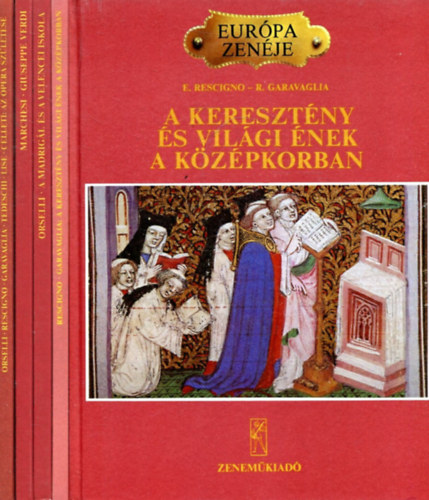 Eurpa zenje (4db.): Az opera szletse + Giuseppe Verdi + A madrigl s a velencei iskola + A keresztny s vilgi nek a kzpkorban