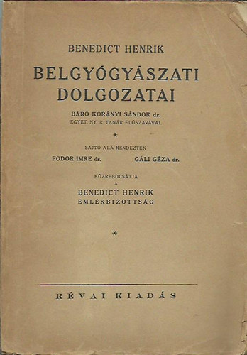 Dr. Br Kornyi Sndor - Benedict Henrik belgygyszati dolgozatai