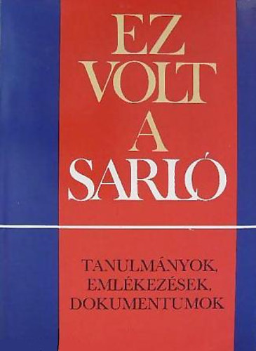 Sndor Lszl  (sszelltotta) - Ez volt a sarl