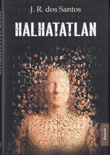 Jos� Rodrigues dos Santos - Halhatatlan