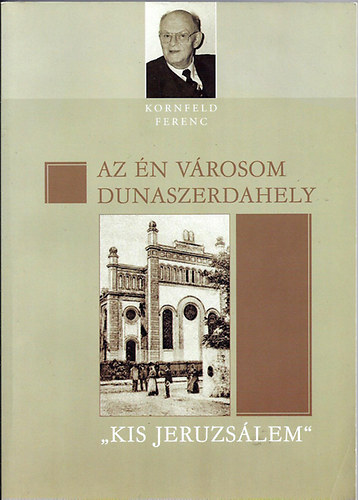 Kornfeld Ferenc - Az n vrosom Dunaszerdahely