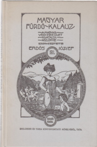 Erd�s J�zsef - Magyar f�rd�-kalauz