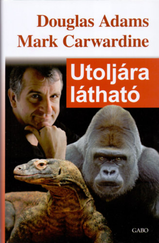 Douglas Adams; Mark Carwardine - Utoljra lthat