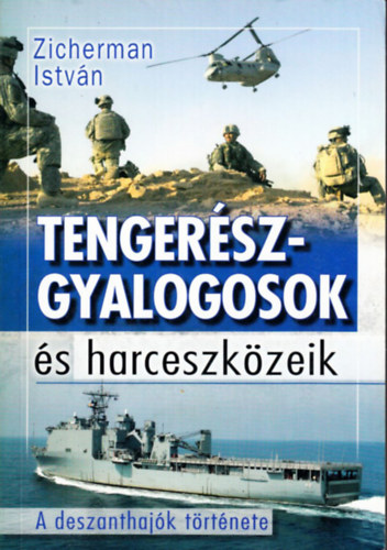 Zicherman István - Tengerészgyalogosok és harceszközeik