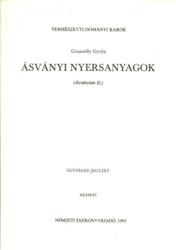 Grasselly Gyula - svnyi nyersanyagok ( svnytan II. ) - Termszettudomnyi Karok