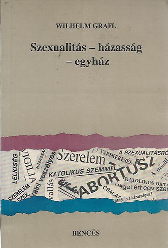 Wilhelm Grafl - Szexualits - hzassg - egyhz
