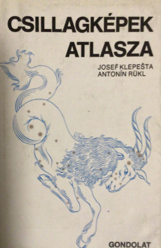 Josef Klepesta; Antonn Rkl - Csillagkpek atlasza