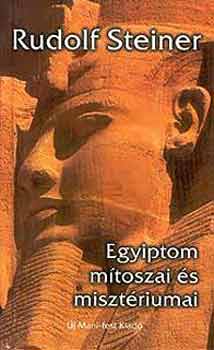 Rudolf Steiner - Egyiptom mtoszai s misztriumai