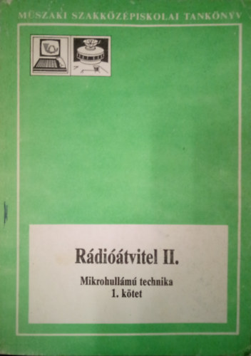 Materny Kroly - Rditvitel II. - Mikrohullm technika 1. ktet