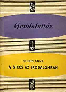 F�ldes Anna - A giccs az irodalomban