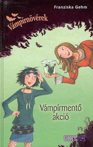 Franziska Gehm - Vámpírnővérek: Vámpírmentő akció