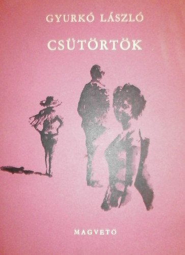 Gyurk� L�szl� - Cs�t�rt�k