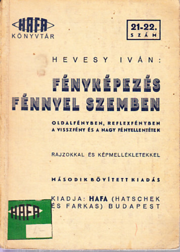 Hevesy Ivn - Fnykpezs fnnyel szemben (HAFA Knyvtr 21-22. szm)