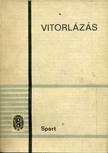 Fittler Dezsőné - Vitorlázás (Verseny- és játékszabályok)