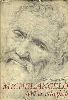 Charles de Tolnay - Michelangelo: M s vilgkp