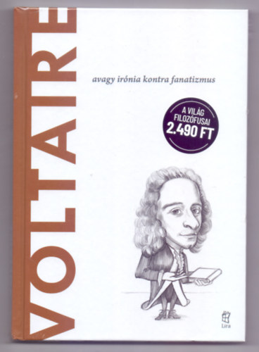 Roberto R. Aramayo - Voltaire - avagy ir�nia kontra fanatizmus (A vil�g filoz�fusai)