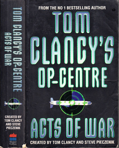 Tom-Pieczenik, Steve Clancy - Acts of War (Tom Clancy's Op-Centre)