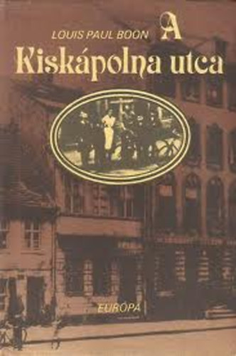 Louis Paul Boon - A Kiskpolna utca