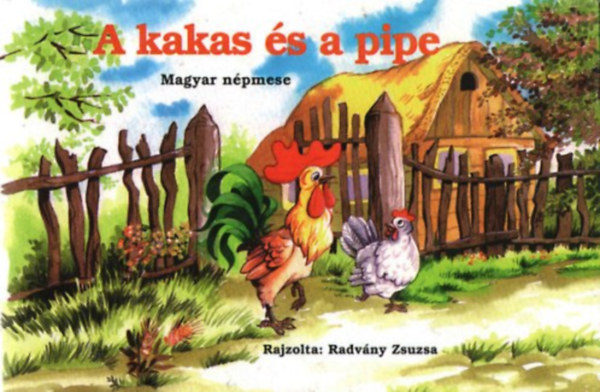 Radvny Zsuzsa rajzolta - A kakas s a pipe - leporello