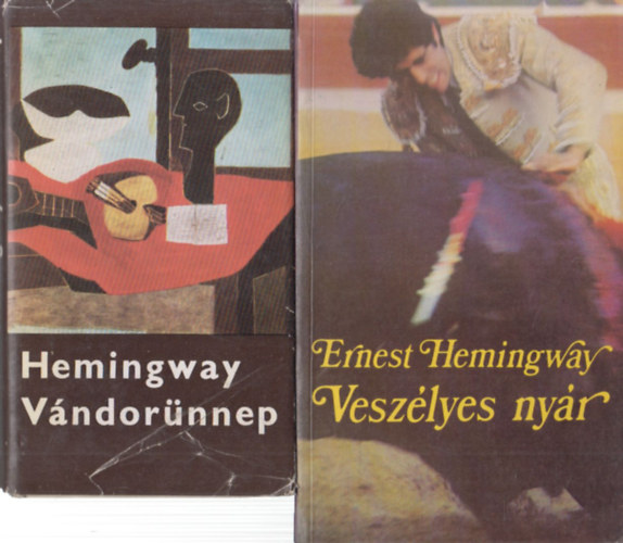 Ernest Hemingway - 2 db Ernest Hemingway m�: V�ndor�nnep + Vesz�lyes ny�r