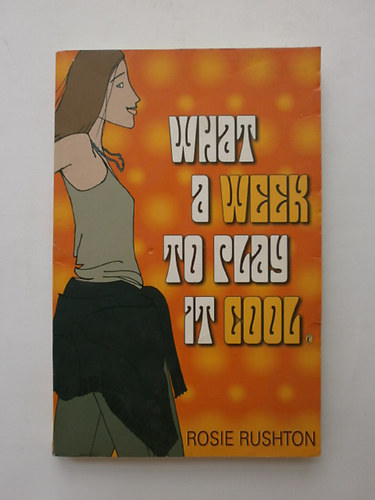 Rosie Rushton - What a week to play it cool