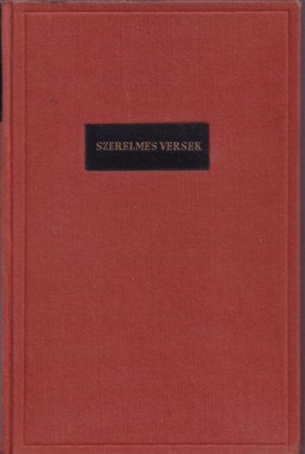 Radnti, Szemlr, Vas mfordtsai Kpes - Szerelmes versek. Vilgirodalmi antolgia kt vezred kltszetbl