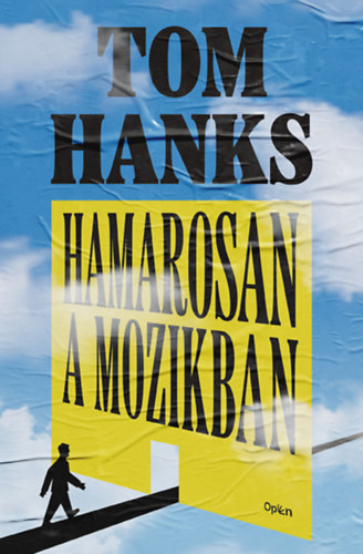 Tom Hanks - Hamarosan a mozikban