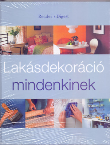 Szerkeszt:  Takcsi-Nagy Klra - Bedi Anik - Laksdekorci mindenkinek (Sznes fotkkal)