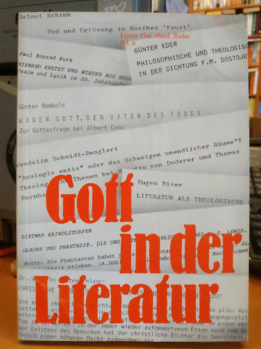 Helmut Schink Gottfried Bachl - Gott in der literatur (Isten az irodalomban)(Linzer Phil.-theol. Reihe Band 6.)