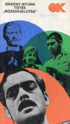 Örkény István - Tóték / "Rózsakiállítás"