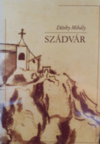 Dtshy Mihly - Szdvr
