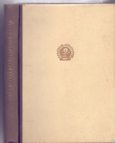 �ssze�ll�totta: Stoll B�la - Vir�g�nekek �s mulat�n�t�k XVII.-XVIII. sz�zad (Magyar K�nyvt�r)