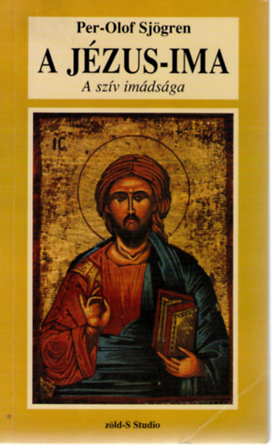 Per-Olof Sj�rgen - A J�zus-ima - A sz�v im�ds�ga