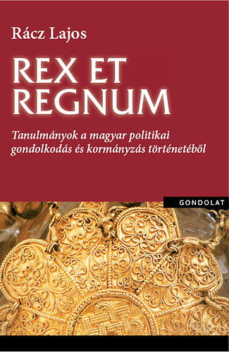 R�cz Lajos - Rex et regnum