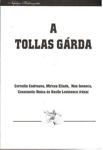 Horvth Rber dr.  (szerk.) - A tollas grda - A nacionalizmus szellemi vltozatai az 1930-as vek Romnijban