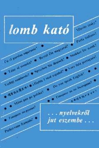 Lomb Kat - ...nyelvekrl jut eszembe... - Dediklt!