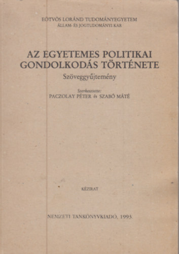 Paczolay Pter; Szab Mt - Az egyetemes politikai gondolkods trtnete (Szveggyjtemny)