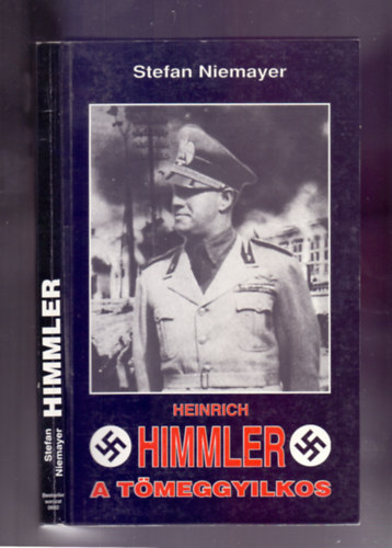 Stefan Niemayer - Heinrich Himmler - A tmeggyilkos