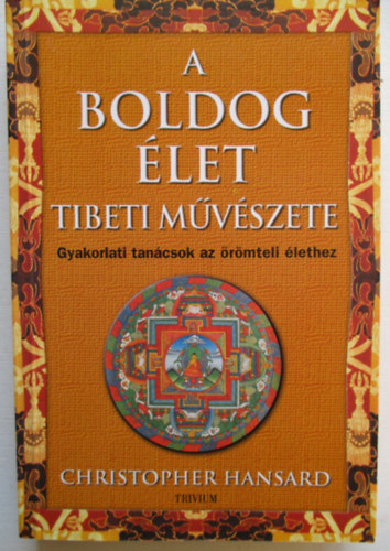 Christopher Hansard - A boldog let tibeti mvszete