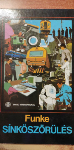 Prof. Dr. sc. techn. Heinz Funke - Sínköszörülés