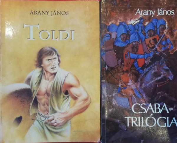 Arany Jnos - 2 darab Arany Jnos ktet (Toldi, Csaba-triolgia)