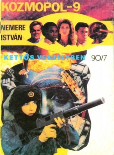 Nemere Istv�n - Kett�s vesz�lyben (Kozmopol-9 sorozat) 90/7