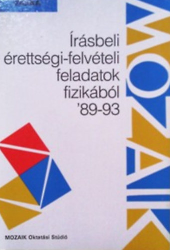 Dr. Kvesdi Katalin  (sszell.) - rsbeli rettsgi-felvteli feladatok - Fizika (1989-1993)
