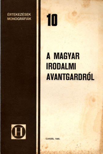 A magyar irodalmi avantgardr�l