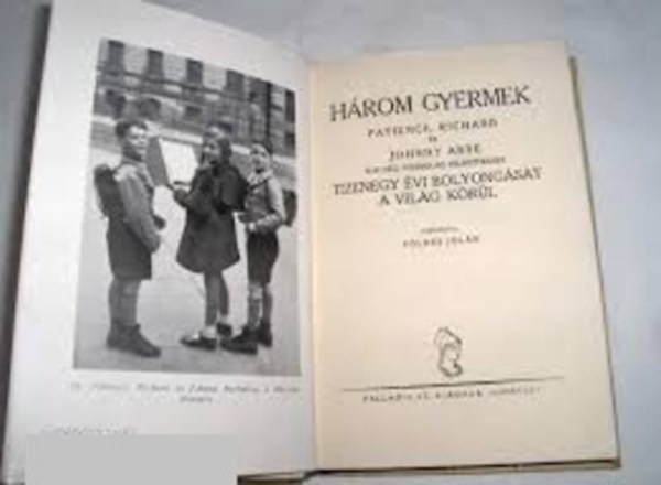 Abbe, Patience, Richard és J. - Három gyermek tizenegy évi bolyongása a világ körül
