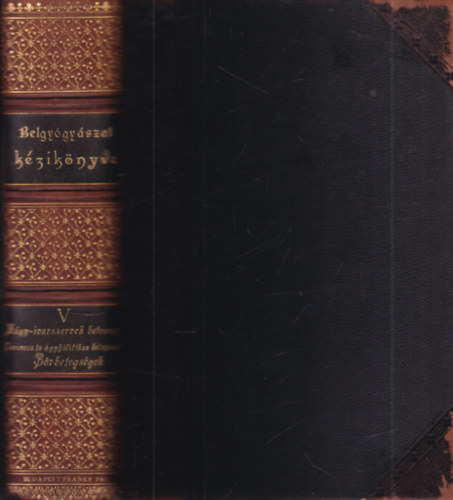 Dr. Dr. K�tli K�roly, Dr. Kor�nyi Frigyes B�kay �rp�d - A belgy�gy�szat k�zik�nyve V.- H�gy-ivarszervek betegs�gei, Venere�s �s syphiliticus betegs�gek, B�rbetegs�gek