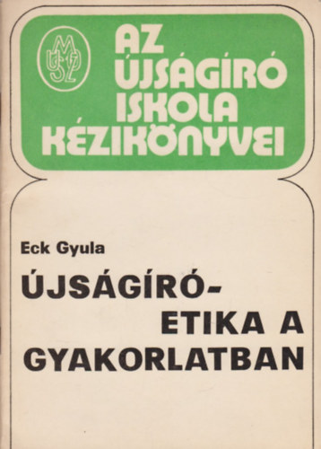 Eck Gyula - jsgr-etika a gyakorlatban