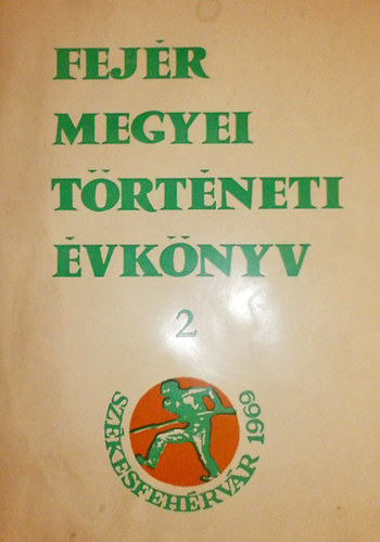 Farkas Gbor (szerk.) - Fejr megyei trtneti vknyv 2.