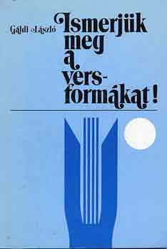 Gldi Lszl - Ismerjk meg a versformkat!